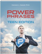 Power Phrases for Parents: Teen Edition