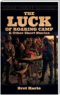 The Luck of Roaring Camp and Other Short Stories