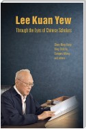 Lee Kuan Yew Through the Eyes of Chinese Scholars