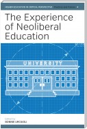 The Experience of Neoliberal Education