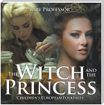 The Witch and the Princess | Children's European Folktales