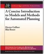 A Concise Introduction to Models and Methods for Automated Planning