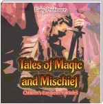 Tales of Magic and Mischief | Children's European Folktales