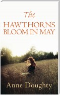 The Hawthorns Bloom in May