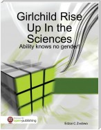 Girlchild Rise Up In the Sciences