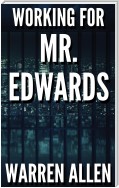 WORKING FOR MR. EDWARDS