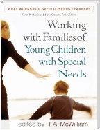 Working with Families of Young Children with Special Needs
