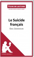 Le Suicide français d'Éric Zemmour (Fiche de lecture)