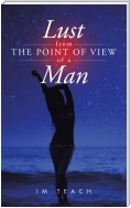 Lust from the Point of View of a Man