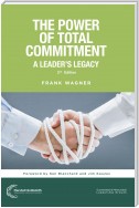 The Power of Total Commitment