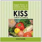 Sugar Free, Gluten Free and Preservative Free Kiss Method of Cooking