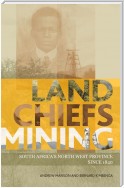 Land, Chiefs, Mining