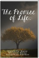 The Promise of Life