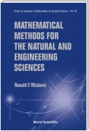 Mathematical Methods for the Natural and Engineering Sciences