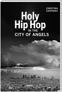 Holy Hip Hop in the City of Angels