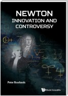 Newton — Innovation and Controversy