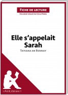 Elle s'appelait Sarah de Tatiana de Rosnay (Fiche de lecture)