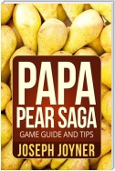 Papa Pear Saga Game Guide and Tips