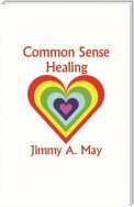 Common Sense Healing