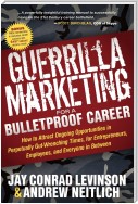 Guerrilla Marketing for a Bulletproof Career