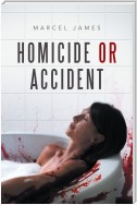 Homicide or Accident