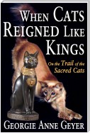 When Cats Reigned Like Kings