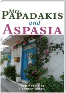 Mrs. Papadakis and Aspasia