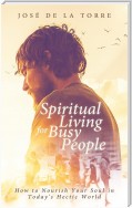 Spiritual Living for Busy People