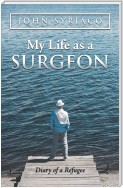 My Life as a Surgeon