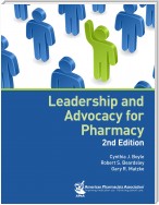 Leadership and Advocacy for Pharmacy, 2e