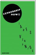 Censorship Now!!