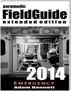 Paramedic Field Guide 2014 Extended Edition