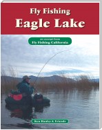Fly Fishing Eagle Lake