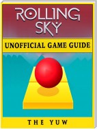 Rolling Sky Unofficial Game Guide