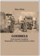 Goebbels. Paul Joseph Goebbels. Biographie, Foto, persönliches Leben