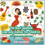 The Best Spanish Learning Games for Children | Children's Learn Spanish Books