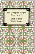 The Compleat Angler (Parts I and II)