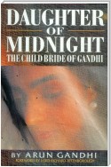 Daughter Of Midnight - The Child Bride of Gandhi