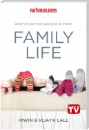 God's Plan for Success in Your Family Life