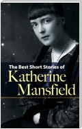 The Best Short Stories of Katherine Mansfield