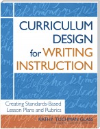 Curriculum Design for Writing Instruction