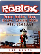 Roblox Game Guide, Tips, Hacks, Cheats Mods Apk, Download