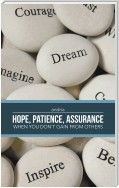 -  Hope, Patience, Assurance