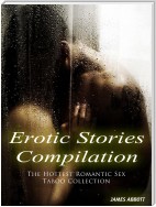 Erotic Stories Compilation The Hottest Romantic Sex Taboo Collection