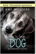 How to Speak Dog