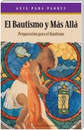 El Bautismo y más: Folleto para Padres en Español