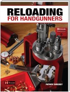 Reloading for Handgunners