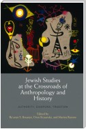 Jewish Studies at the Crossroads of Anthropology and History