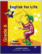 English for Life Learner's Book Grade 6 Home Language