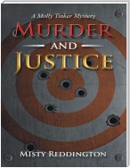 Murder and Justice: A Molly Tinker Mystery